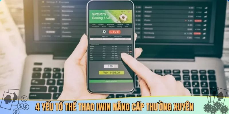 4 yếu tố thể thao IWIN nâng cấp thường xuyên