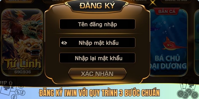 Đăng ký IWIN với quy trình 3 bước chuẩn