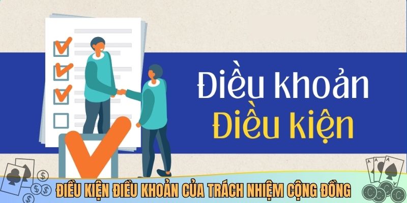 Điều kiện điều khoản của trách nhiệm cộng đồng